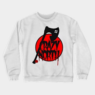 Crazy North Crewneck Sweatshirt